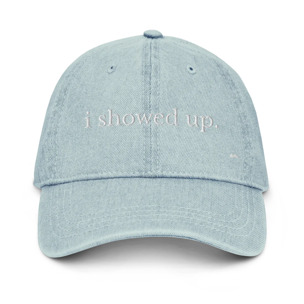 i showed up. denim cap