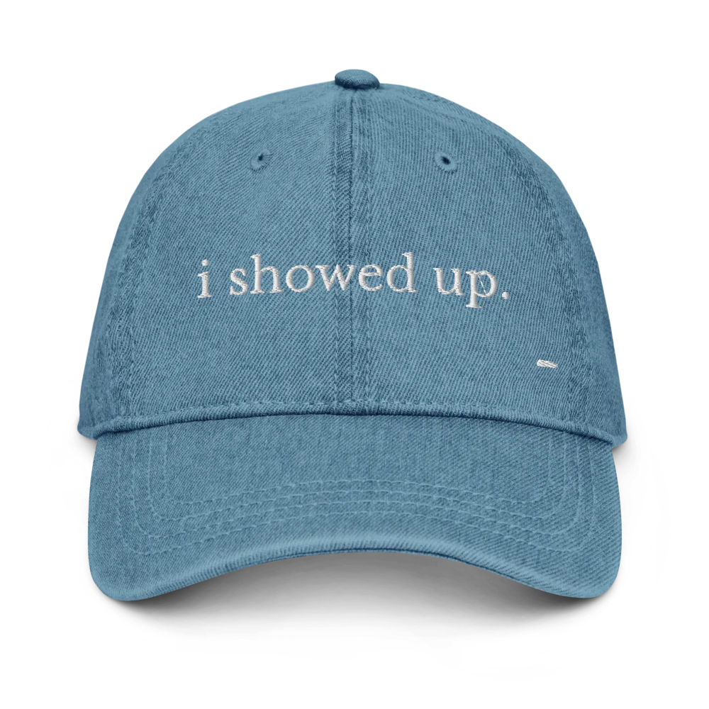 i showed up. denim cap