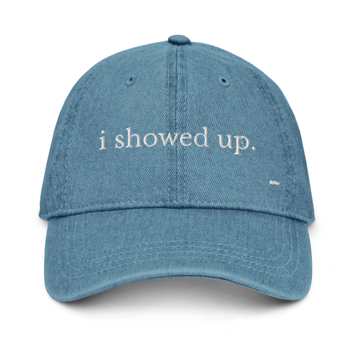 i showed up. denim cap